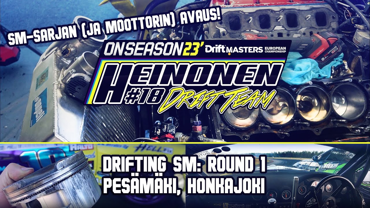 Heinonen Drift Team ONSEASON 23' Osa 3: DRIFT SM Pes&auml;m&auml;ki