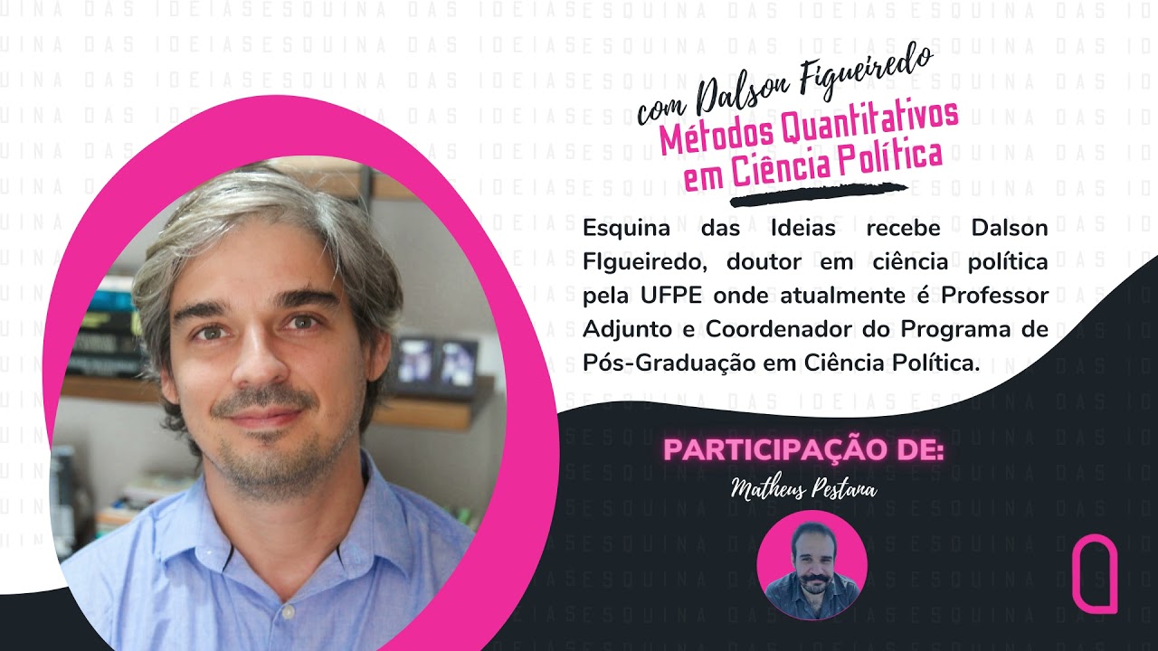 Métodos Quantitativos em Ciência Política - Dalson Figueiredo (UFPE) -  (S01E09)