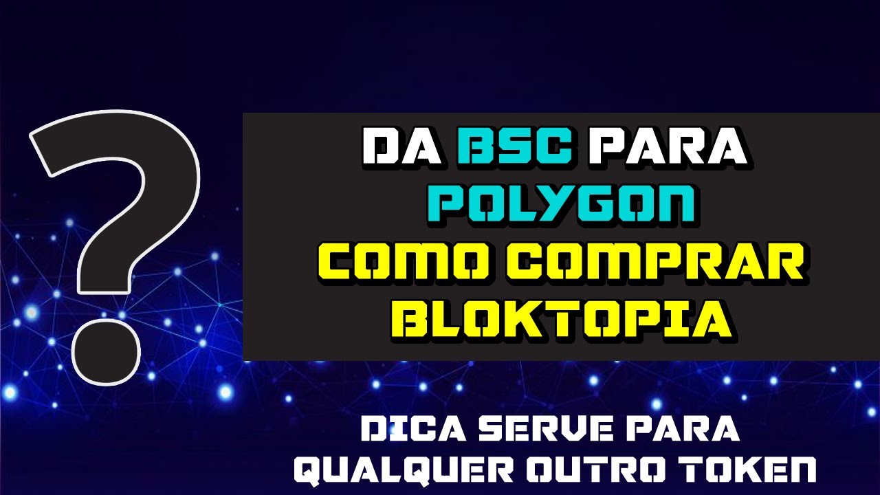 DA BSC PARA POLYGON  como comprar Bloktopia BLOK