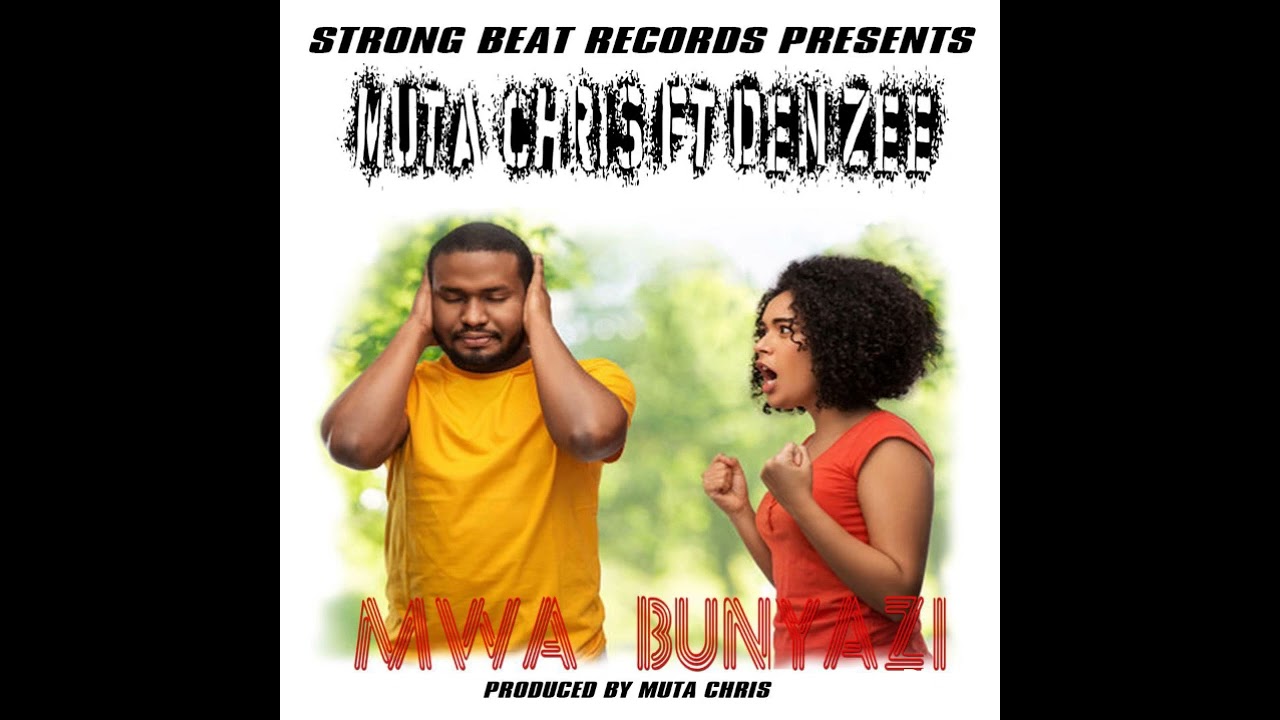 Muta Chris Ft Den zee -Mwa Bunyazi 