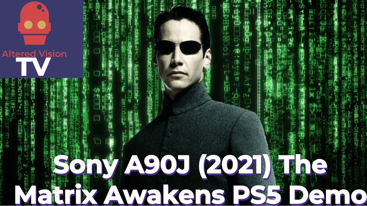 Sony A90J (2021) The Matrix Awakens PS5 Demo 