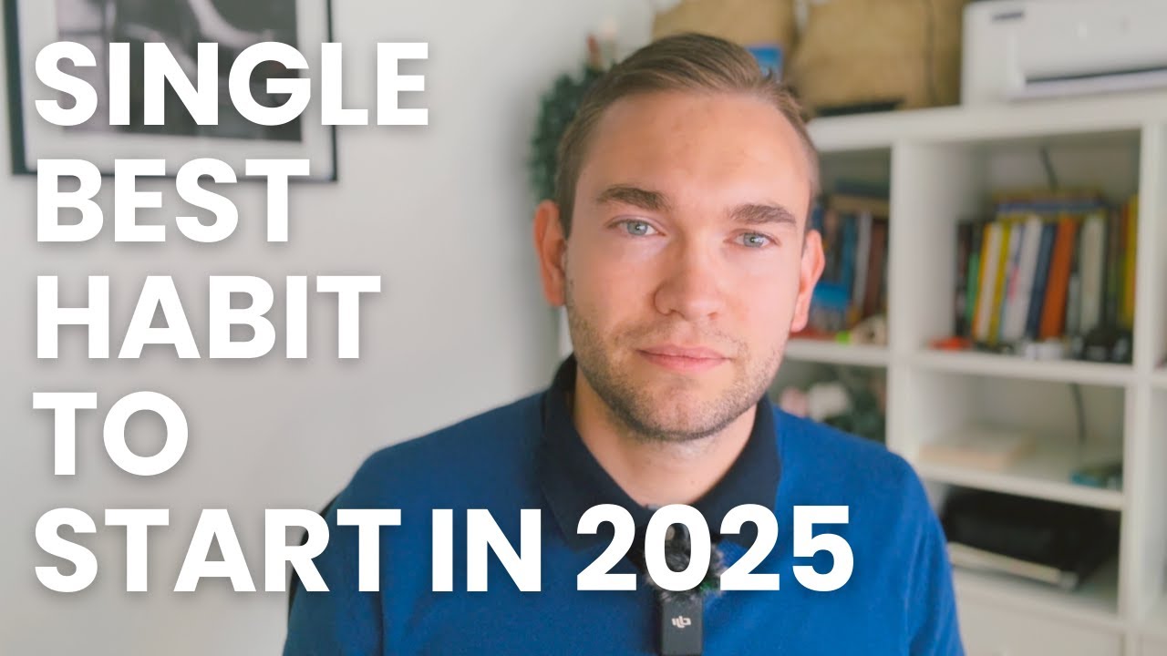 The single best habit you can adopt in 2025