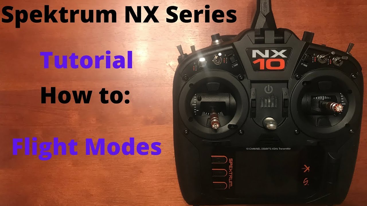Настройка Spektrum NX: как настроить базовые режимы полета (NX6/NX8/NX10)