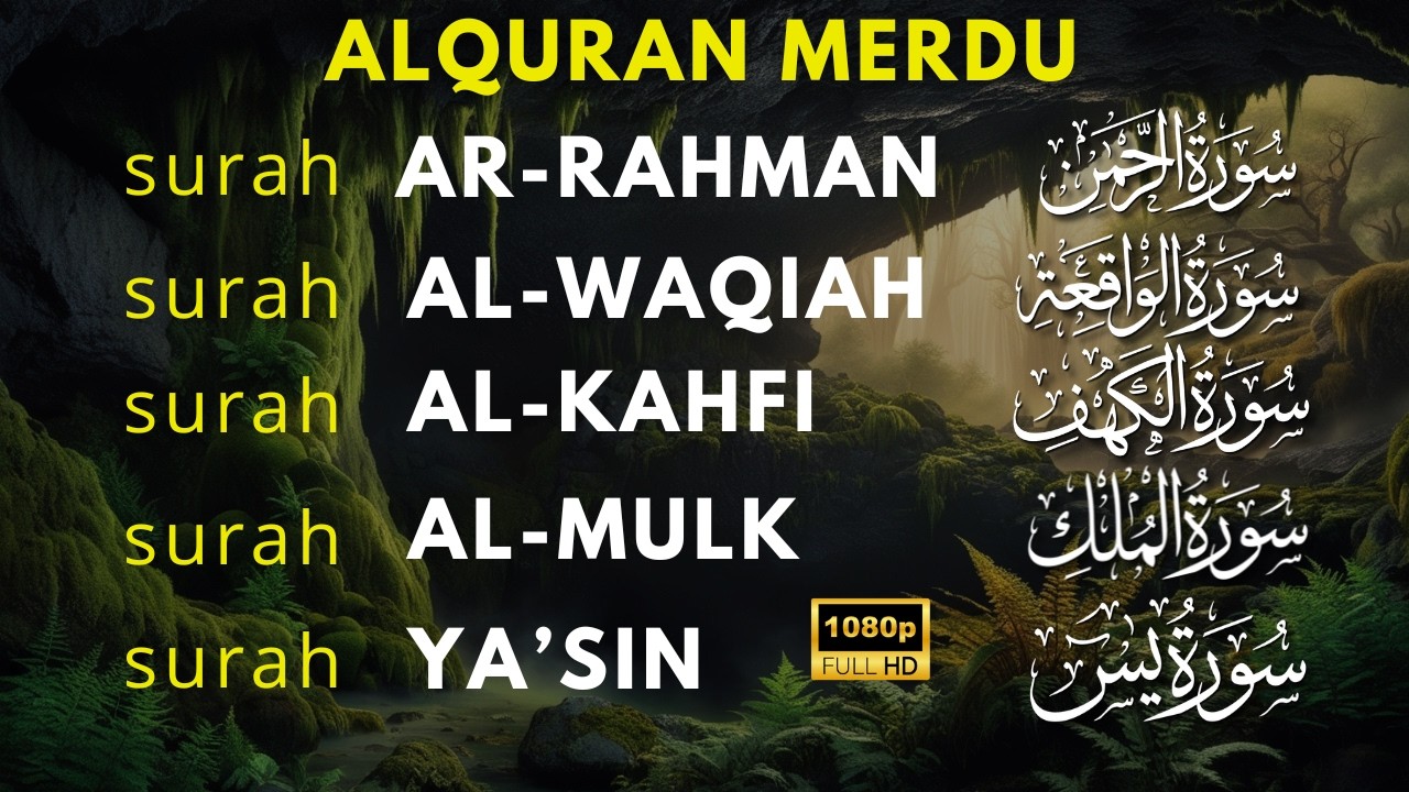 Murottal AlQuran Merdu | Surat Al Waqiah, Al Kahfi, Ar Rahman, Al Mulk, Yasin Buat Hati Lebih tenang