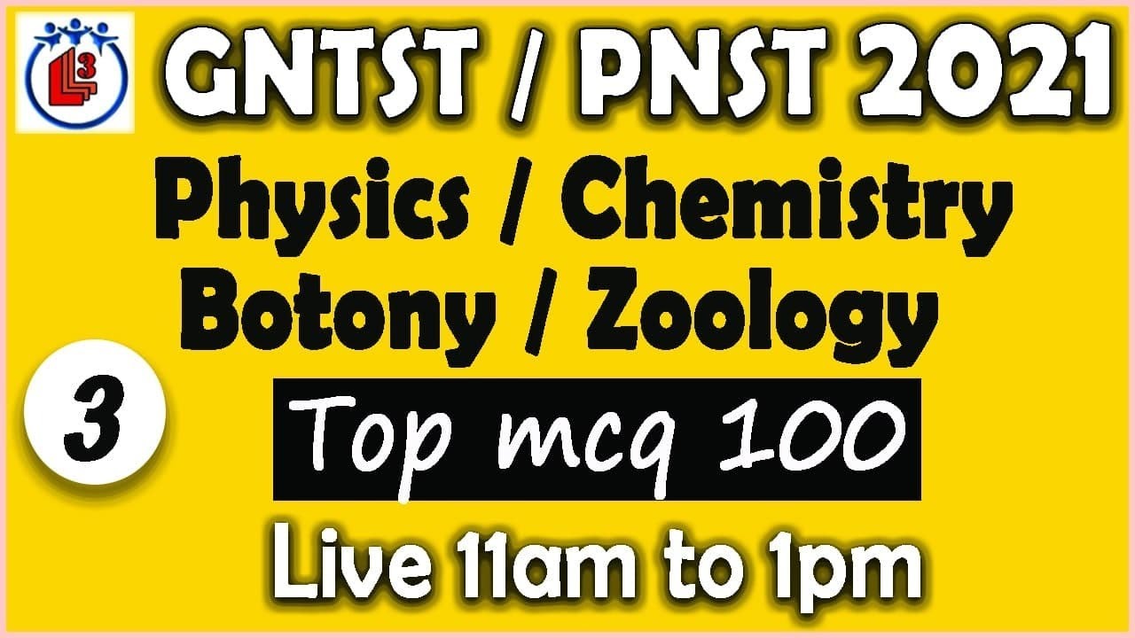 GNST PNST -2021 /  OLD PAPER  SCIENCE BOTONY PHYSICS chemistry  zoology -150 TOP MCQ LIVE