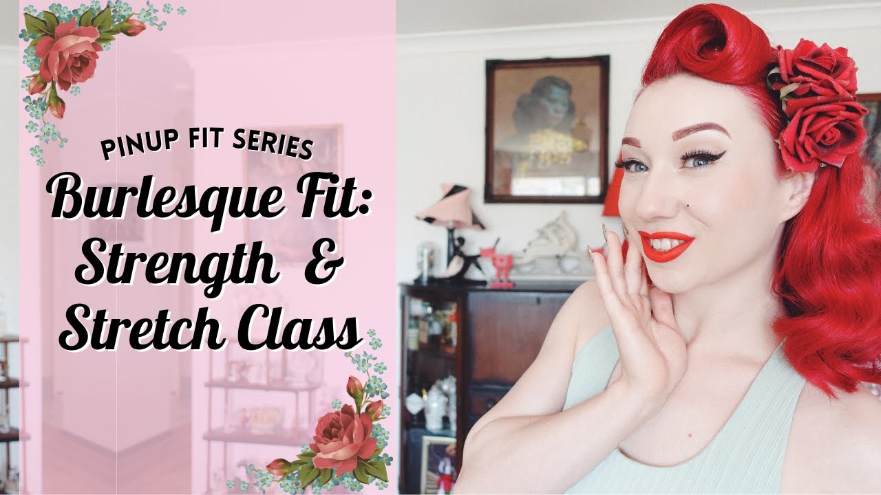 Burlesque Fit Class- Strength  and Stretch - Pinup Fit Series with Miss Lady Lace!