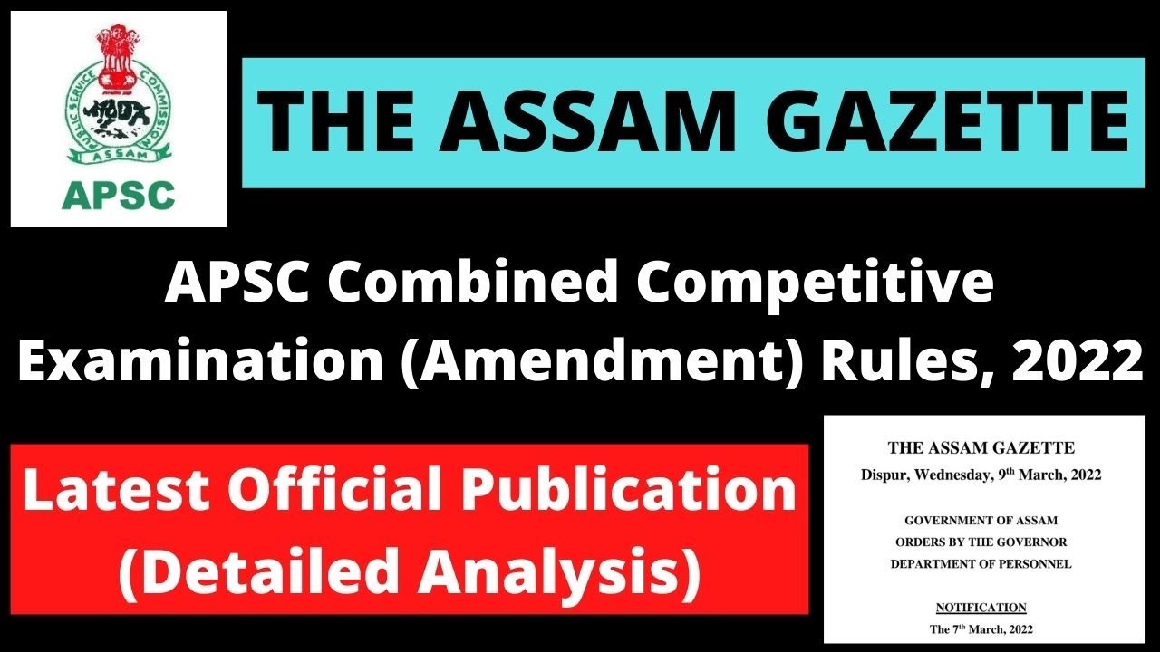 The Assam Gazette: APSC CCE (Amendment) Rules, 2022 [Official Publication]