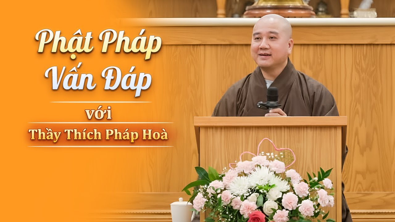 Phật Pháp Vấn Đáp với Thầy Thích Pháp Hòa (8:30pm - Jan 10, 2026 - Trúc Lâm)