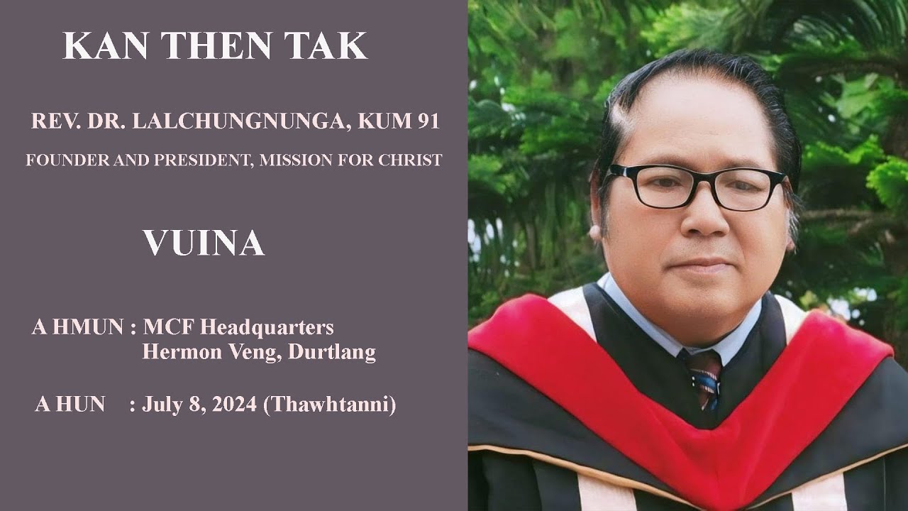 Rev.  Dr.  Lalchungnunga, Kum 91 || Vuina, Full Video||