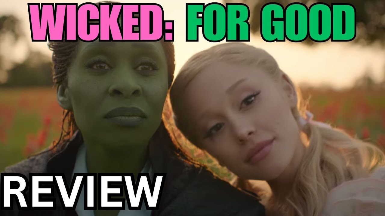 Wicked For Good - Review