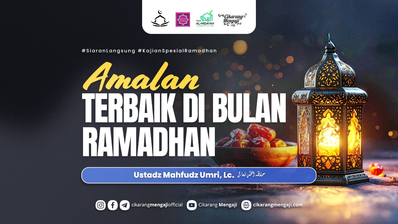 Amalan Terbaik Di Bulan Ramadhan | Ustadz Mahfudz Umri, Lc.