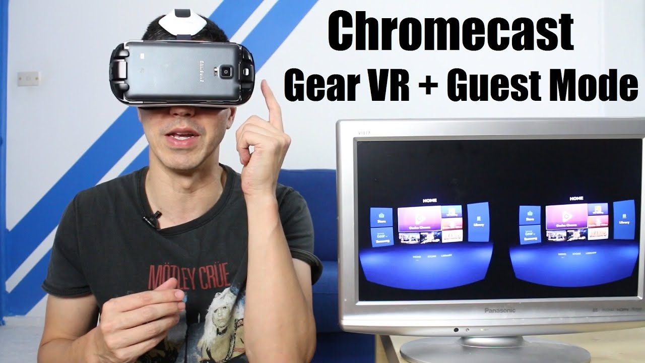 Chromecast Gear VR Mirroring & Guest Mode Demo