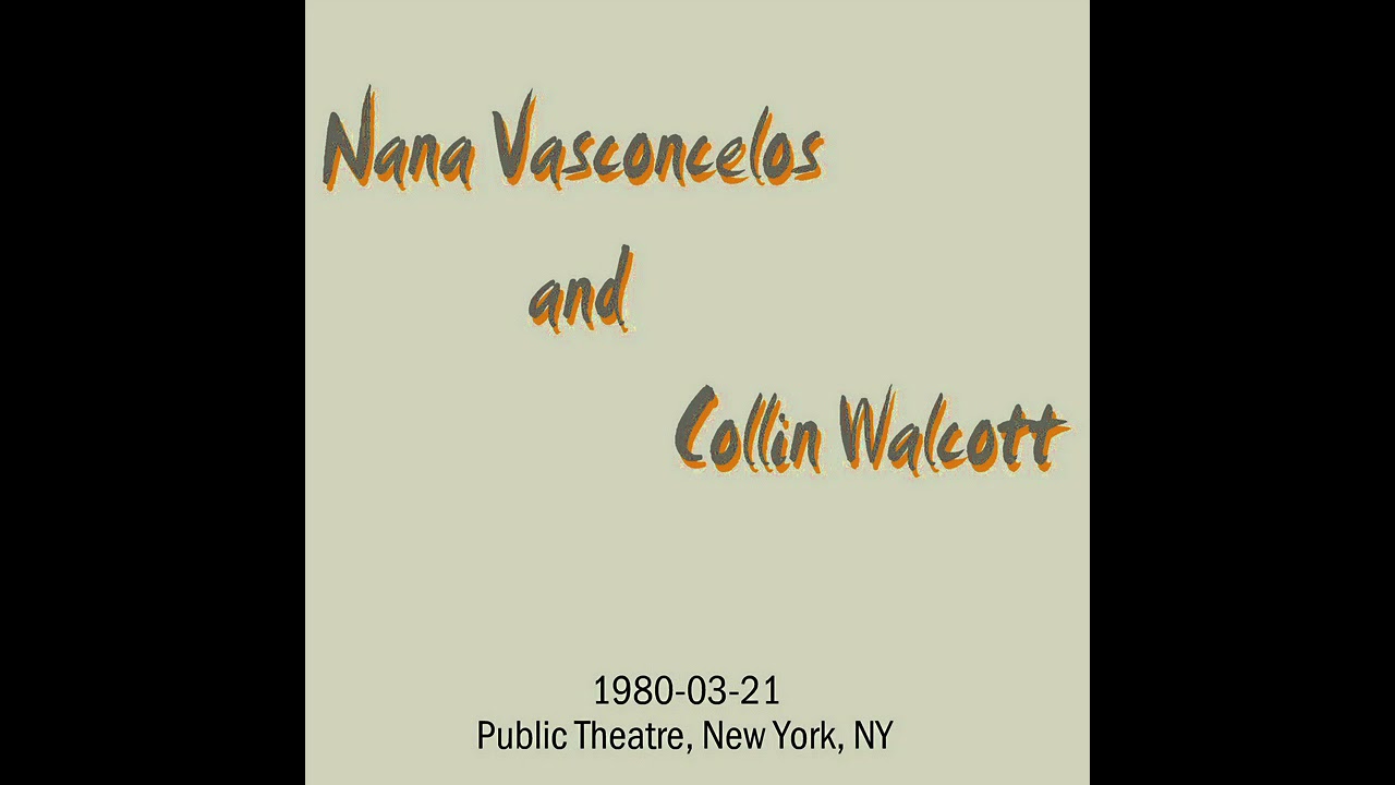 Nana Vasconcelos and Collin Walcott - 1980-03-21, Public Theatre, New York, NY