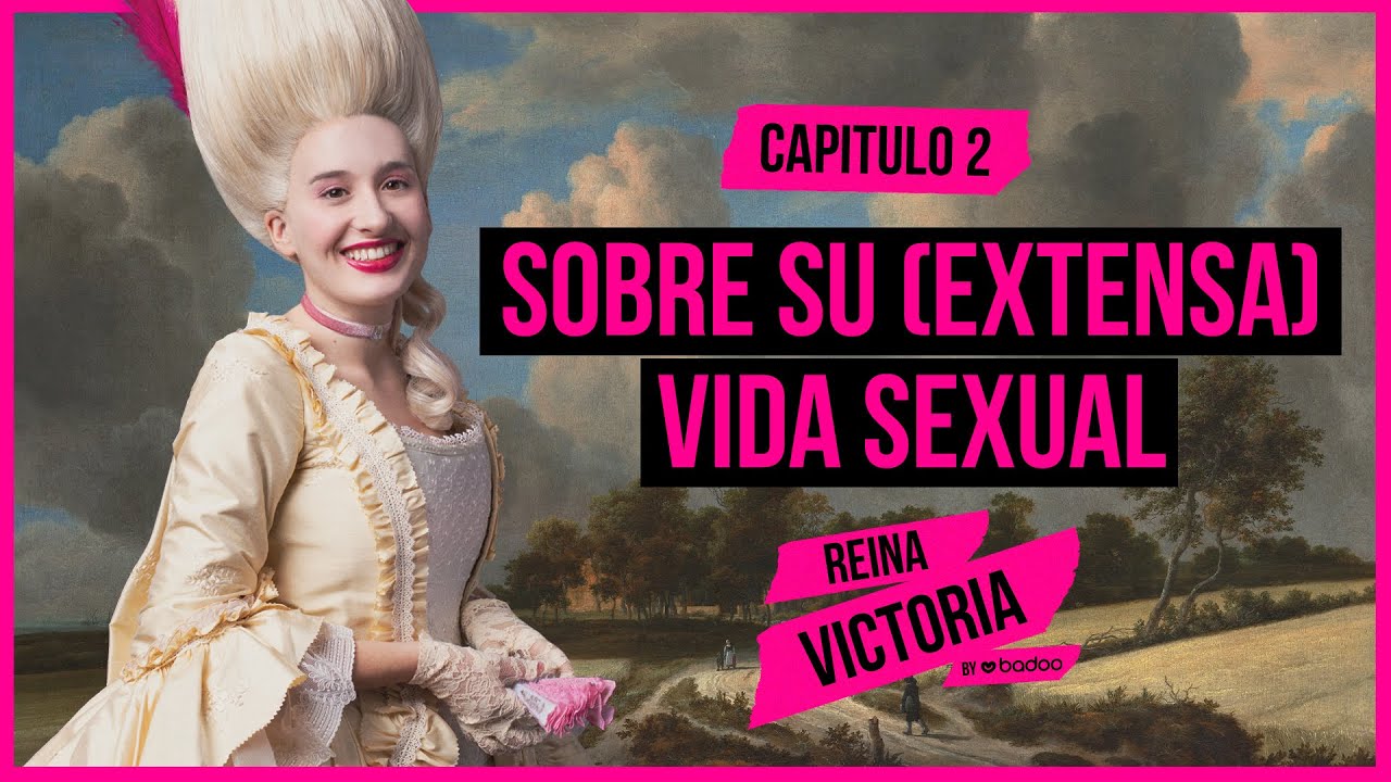 Reina Victoria 1x02 - Sobre su (extensa) vida sexual