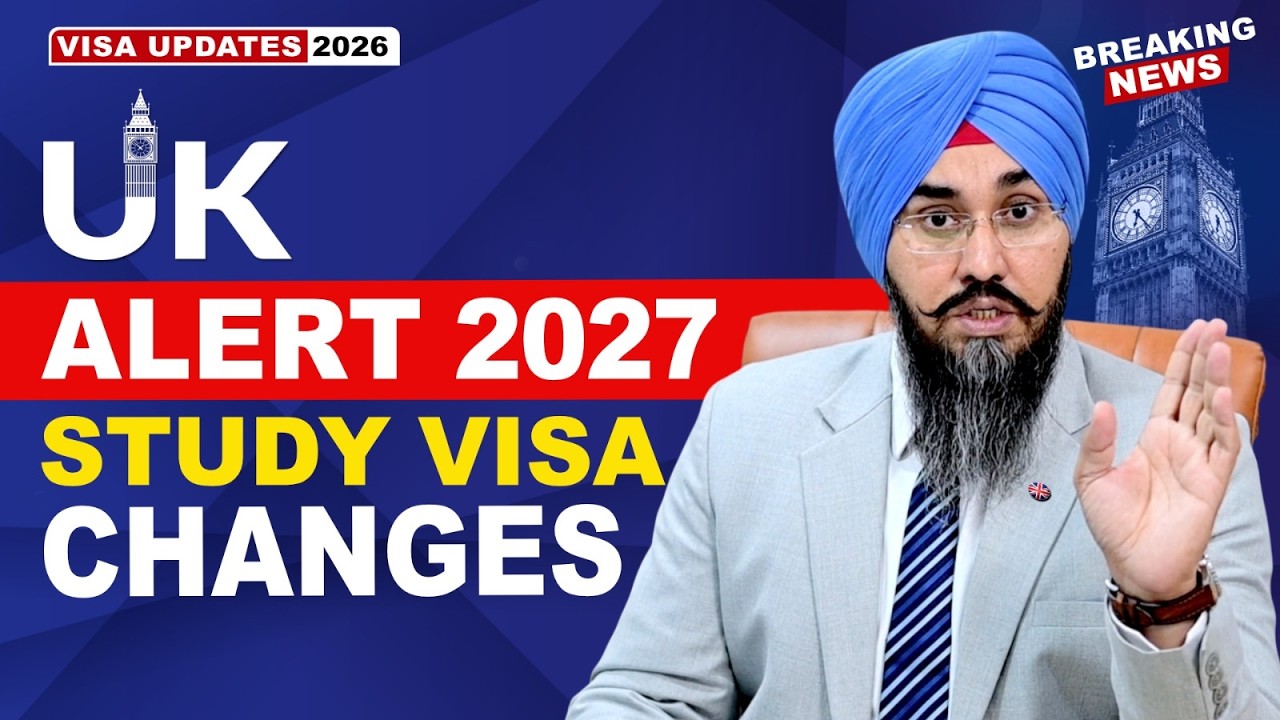 UK 🇬🇧 ALERT 2027 STUDY VISA CHANGES | STUDY VISA UPDATES 2026 | USA CANADA UK