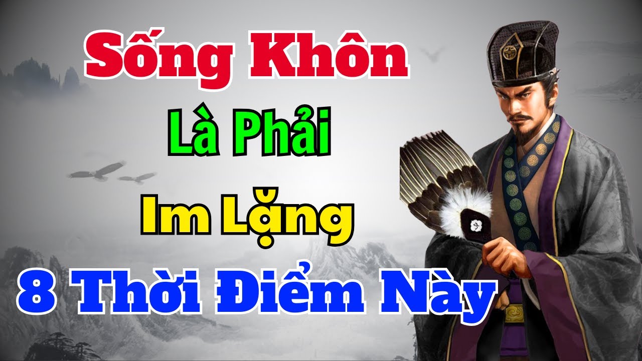 Cổ Nhân dạy: Sống khôn là phải IM LẶNG 8 thời điểm này | Sách nói Minh Triết