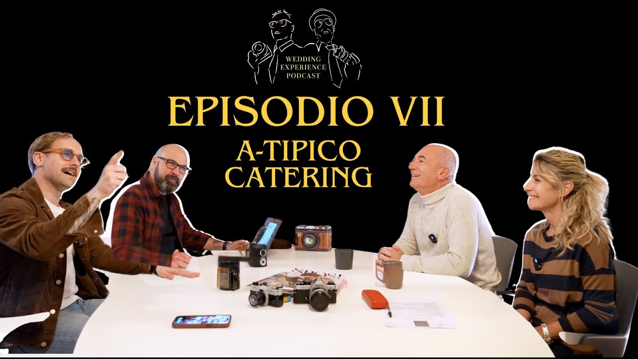 WEDDING EXPERIENCE PODCAST 2  Puntata 07 - A-Tipico Catering