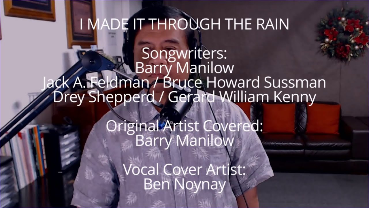 I MADE IT THROUGH THE RAIN - by Barry Manilow (Vocal Cover by Ben Noynay)