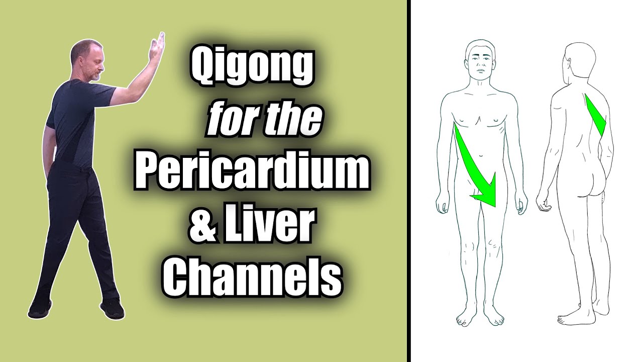 Revitalize Your Body: Qigong Practice for Pericardium and Liver Channels