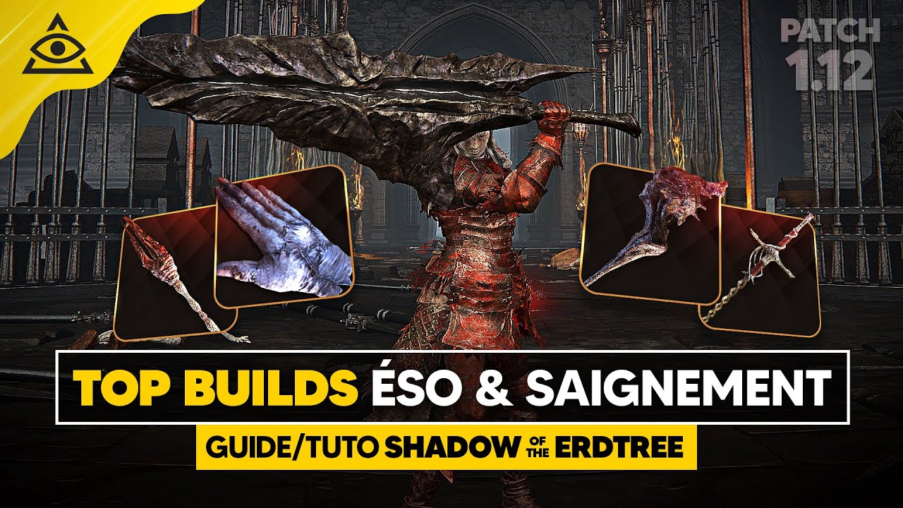 GUIDE-TUTO SHADOW of the ERDTREE : Les Meilleures Armes, Builds SAIGNEMENT & ÉSOTERISME du DLC !