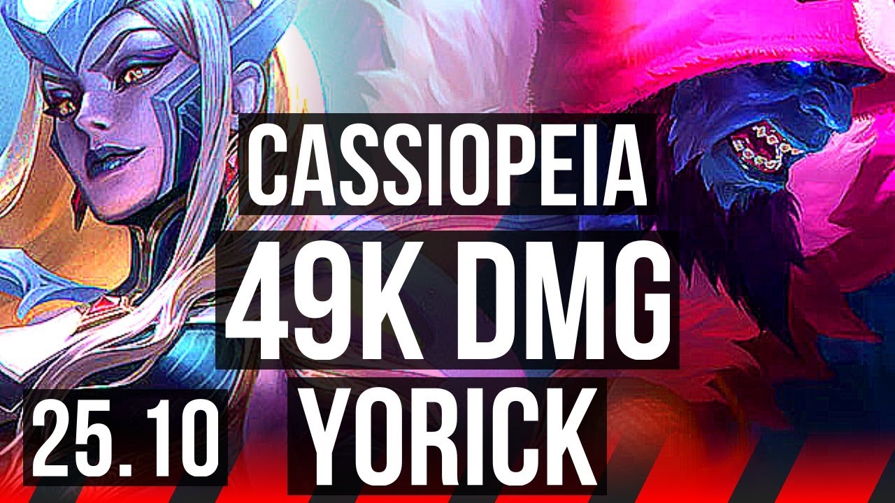 CASSIOPEIA vs YORICK (TOP) | 49k DMG, 7 solo kills, 66% winrate, Comeback | KR Master | 25.10