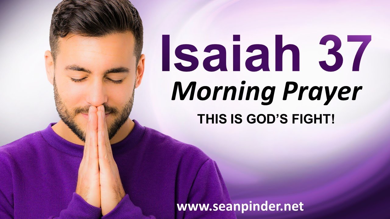 Isaiah 37 - This is GOD'S FIGHT