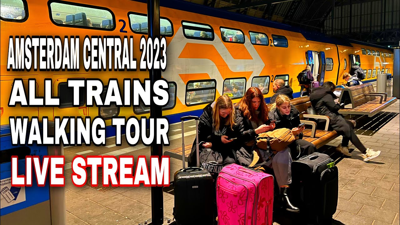 🔴 Live: NS Station Amsterdam Centraal | Trainspotter 🚆 Walking Tour 🇳🇱
