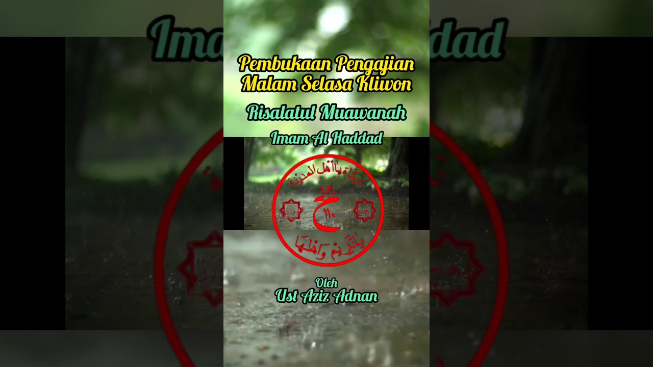 Risalatul Muawanah - Pembukaan Rutinan Risalatul Muawanah, Imam Al Haddad. Oleh Ust Aziz Adnan