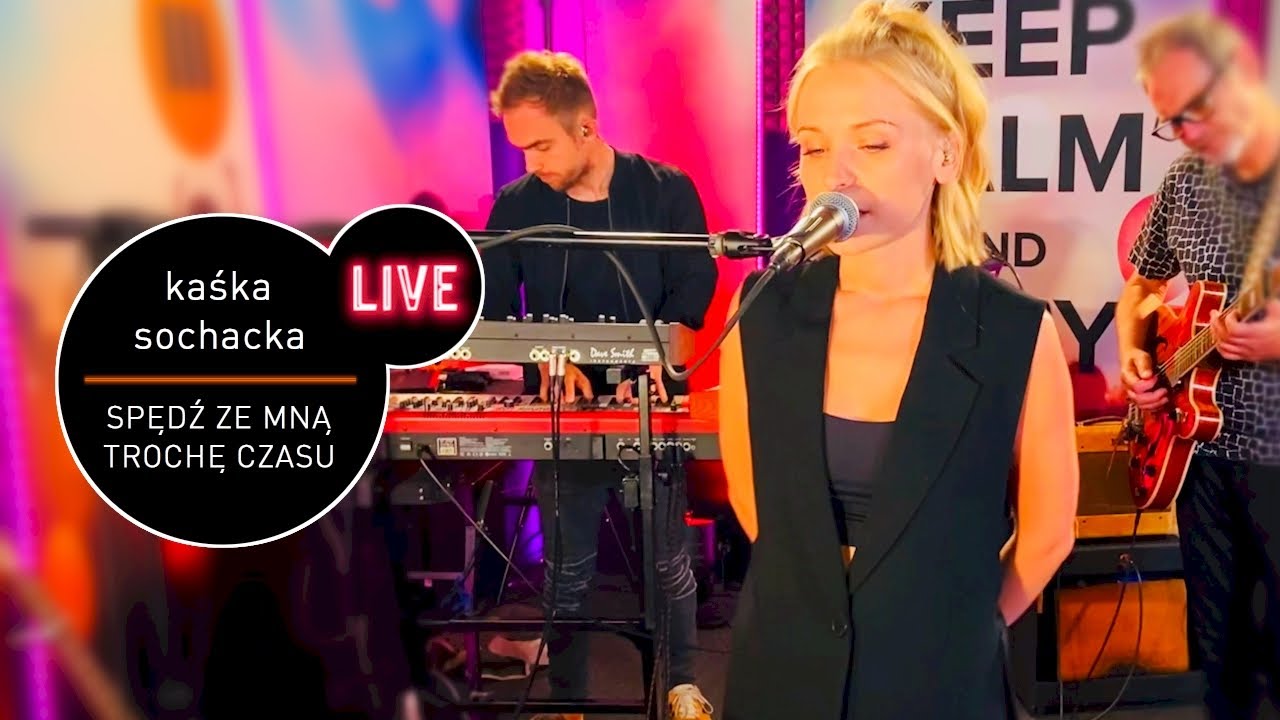 Kaśka Sochacka - Spędź ze mną trochę czasu jeszcze - live MUZO.FM