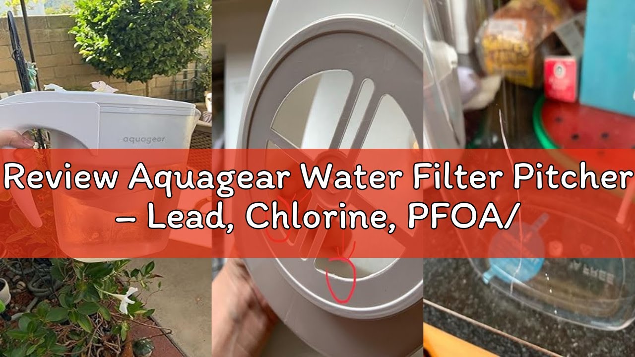 Review Aquagear Water Filter Pitcher – Lead, Chlorine, PFOA/PFOS, Microplastics Filter, 10 Cup, 120