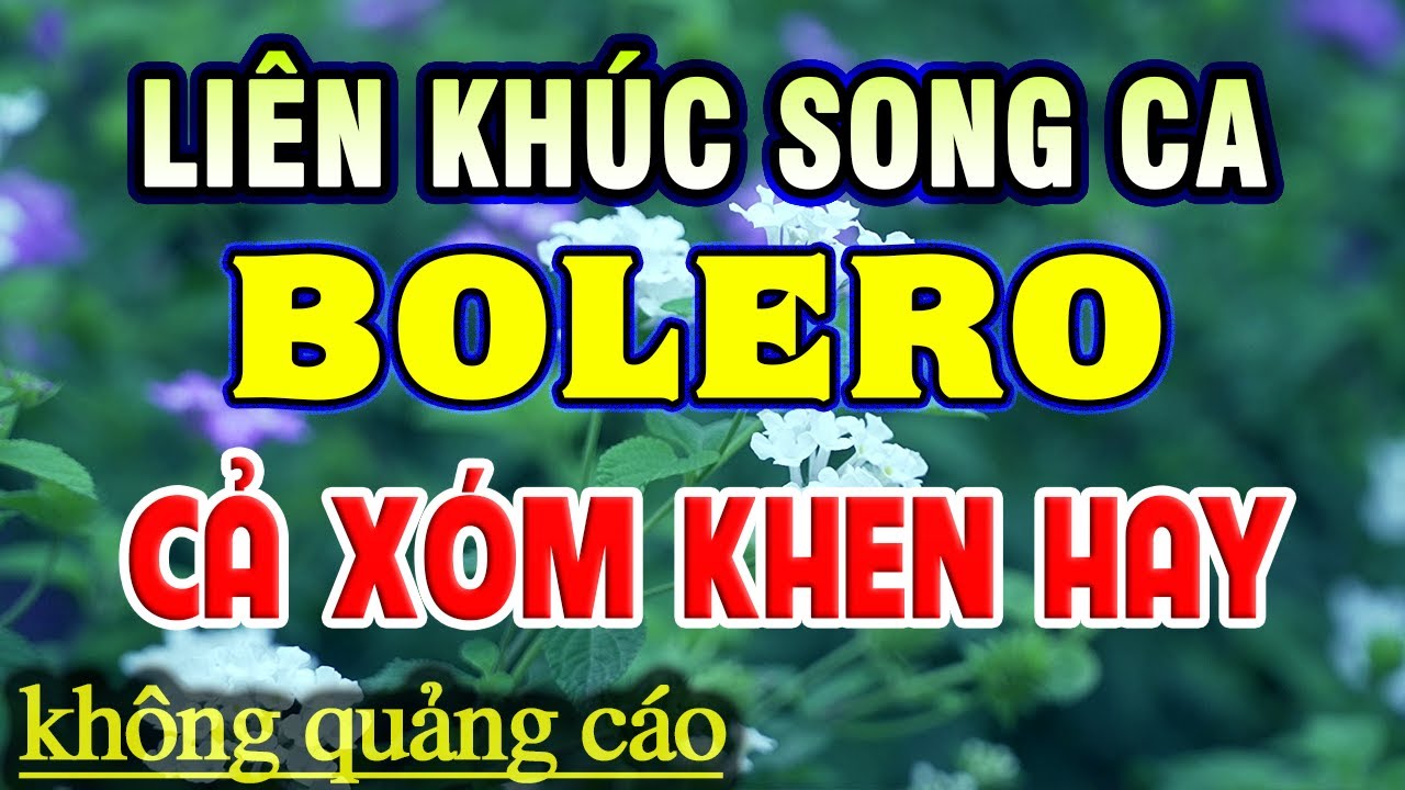 Liên Khúc Nhạc Bolero Hay Nhất - Song Ca Nhạc Trữ Tình TOÀN BÀI HAY - Nhạc Vàng Xưa Tuyển Chọn