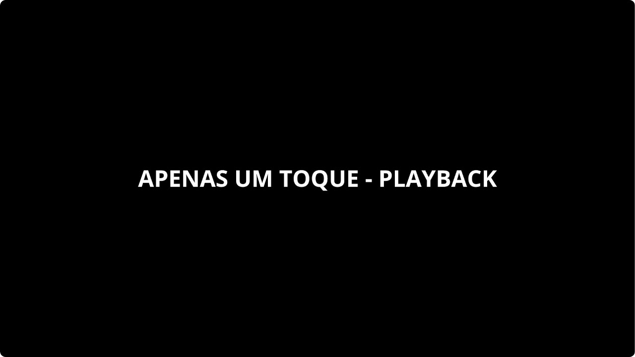 PLAYBACK APENAS UM TOQUE VERSÃO GROOVE SOUL