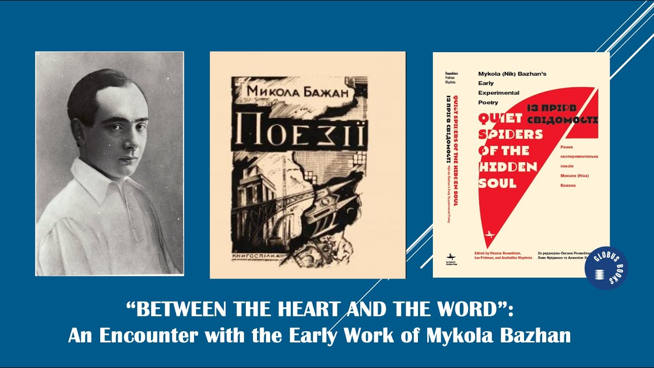 “Between the Heart and the Word”: an Encounter with the Early Work of Mykola Bazha