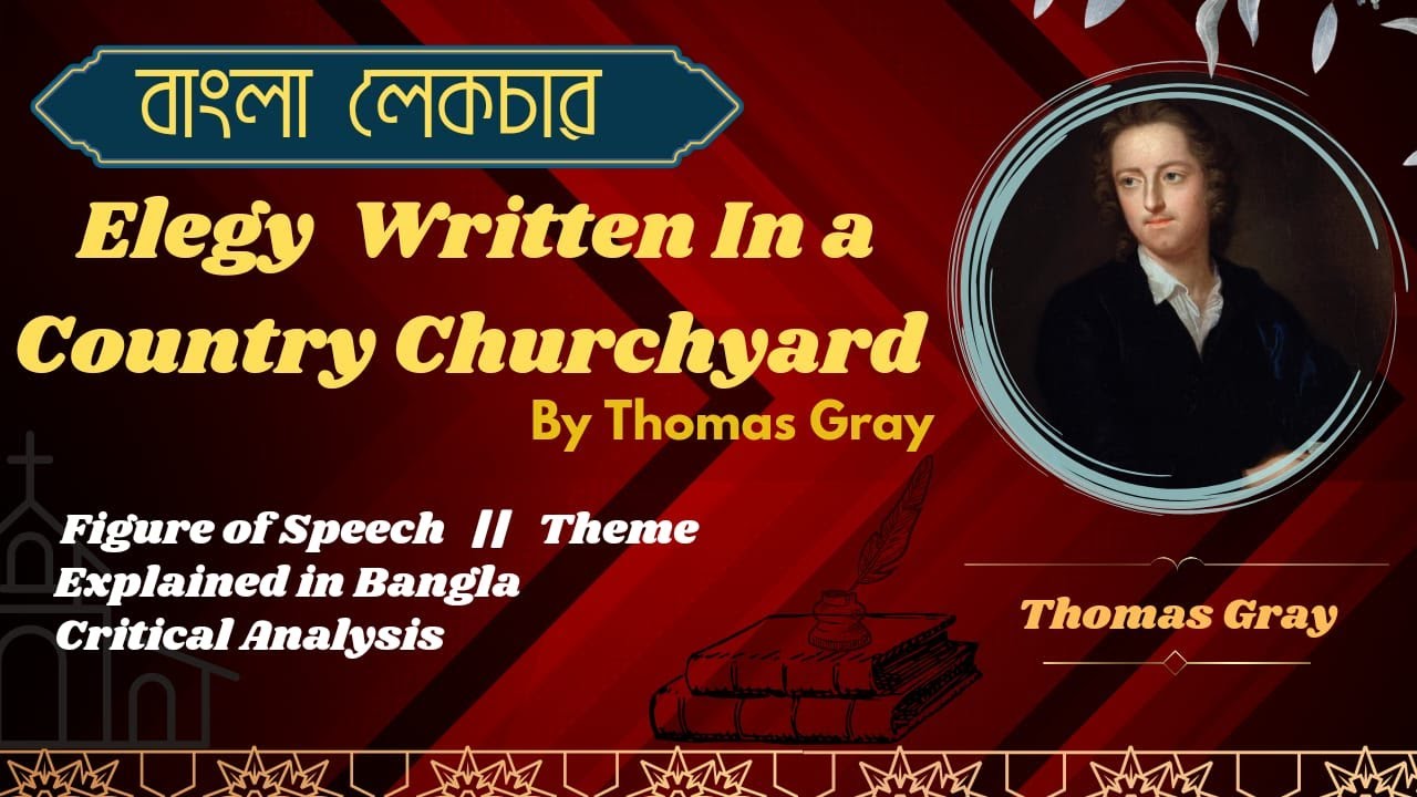 Elegy Written in a Country Churchyard || Poem by Thomas Gray-Part 01 || Explained in Bangla.