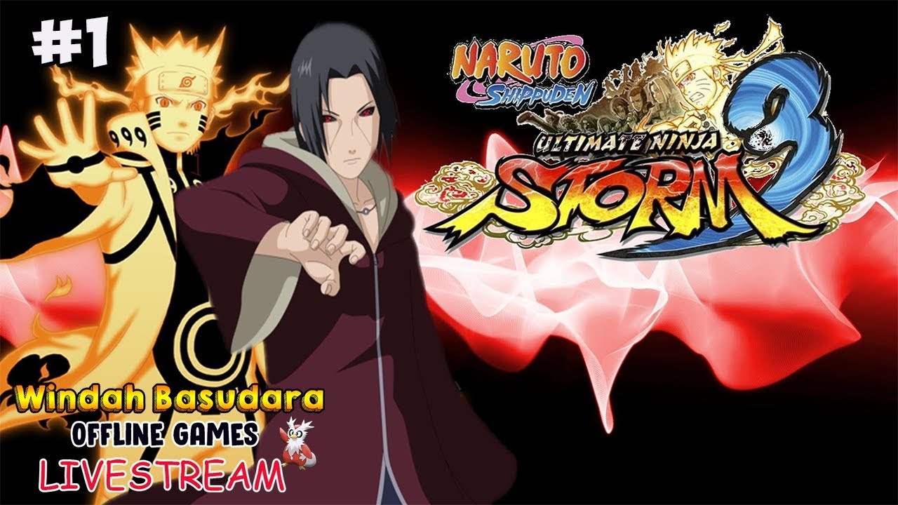 [🔴] REPLAY Namatin Naruto Shippuden Ultimate Ninja Storm 3 #1
