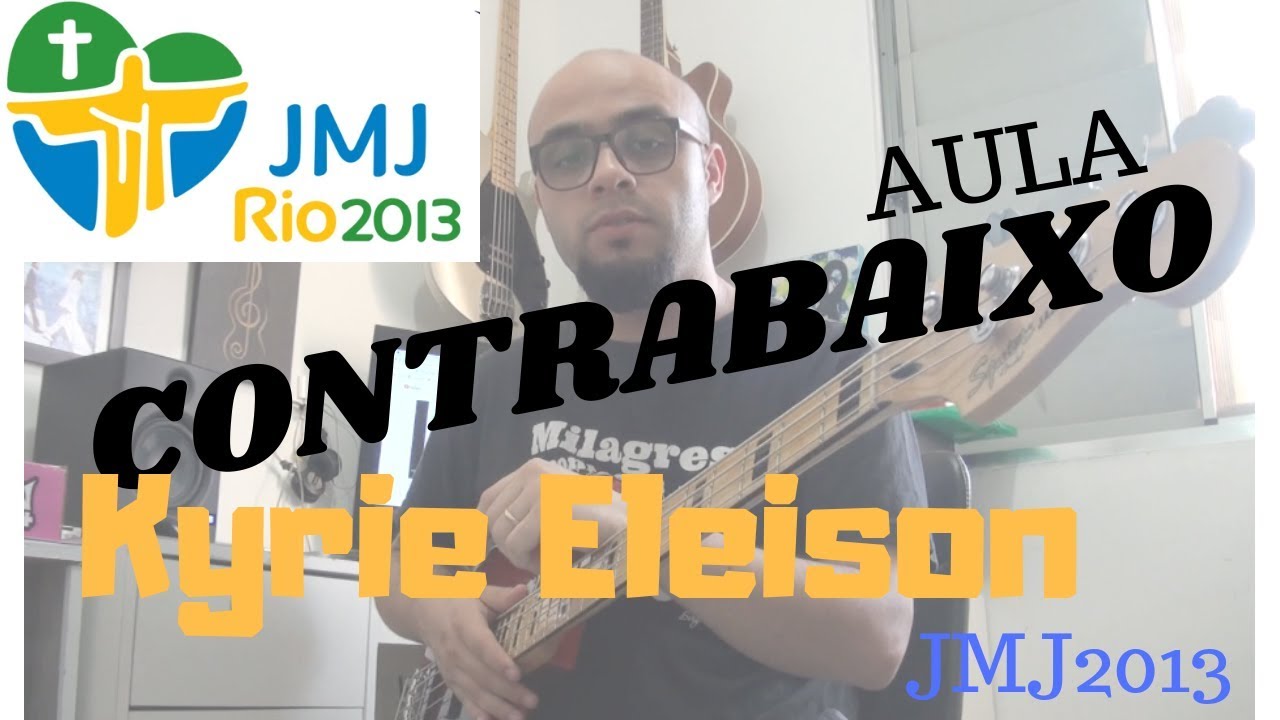 Kyrie Eleison JMJ 2013 | Aula de Contrabaixo + CIFRA completa
