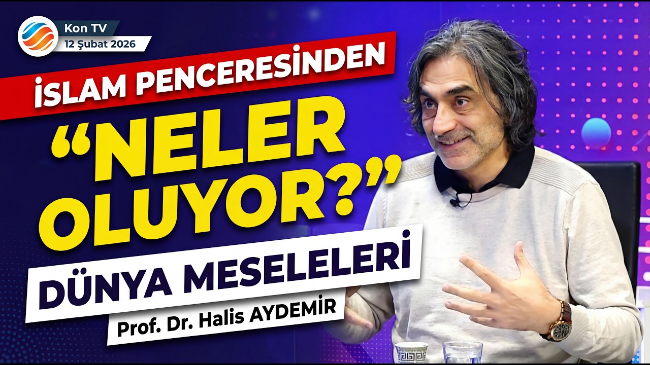 Neler Oluyor? | İslam Penceresinden Dünya Meseleleri |  Kon Tv  | 12 Şubat 2026