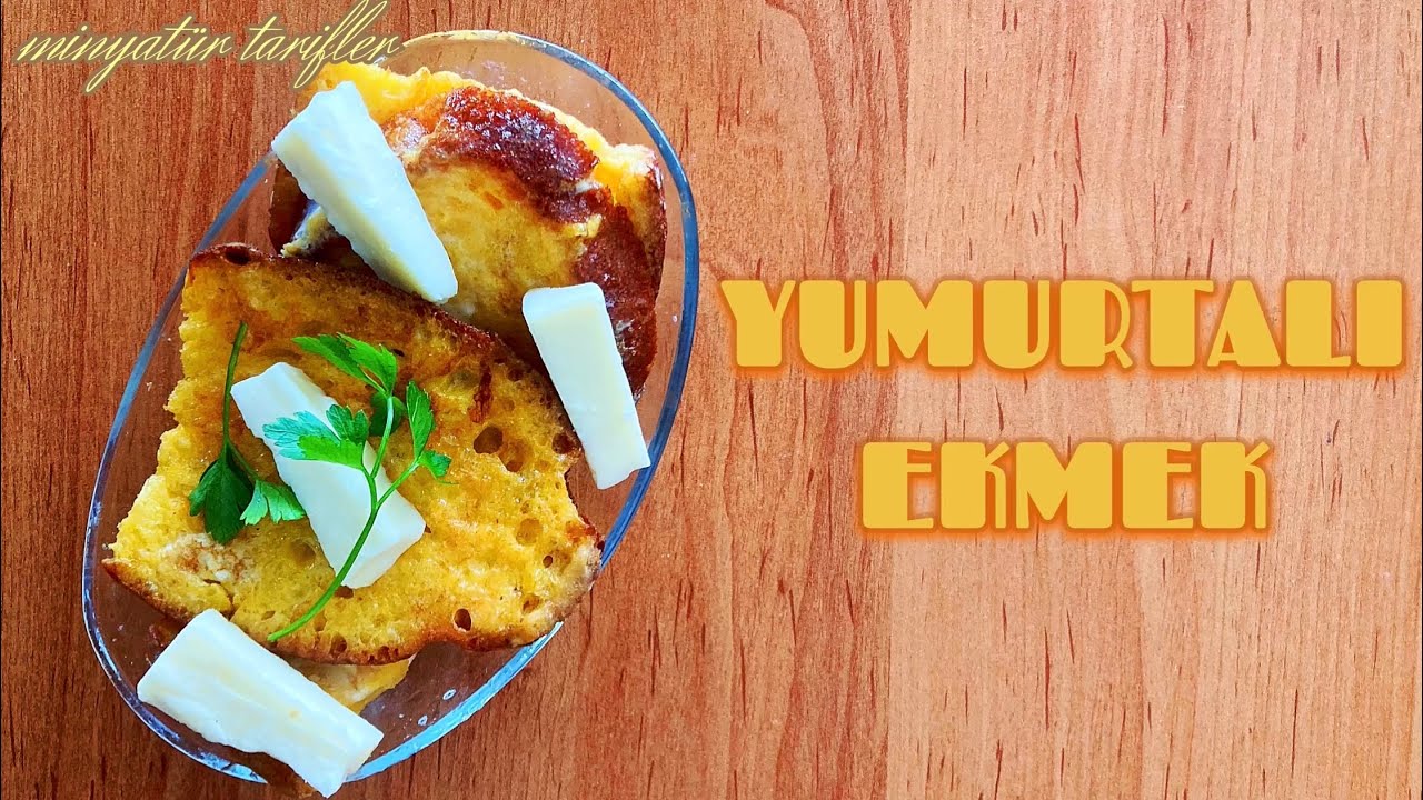 Yumurtalı Ekmek Tarifi | Nasıl Yapılır?
