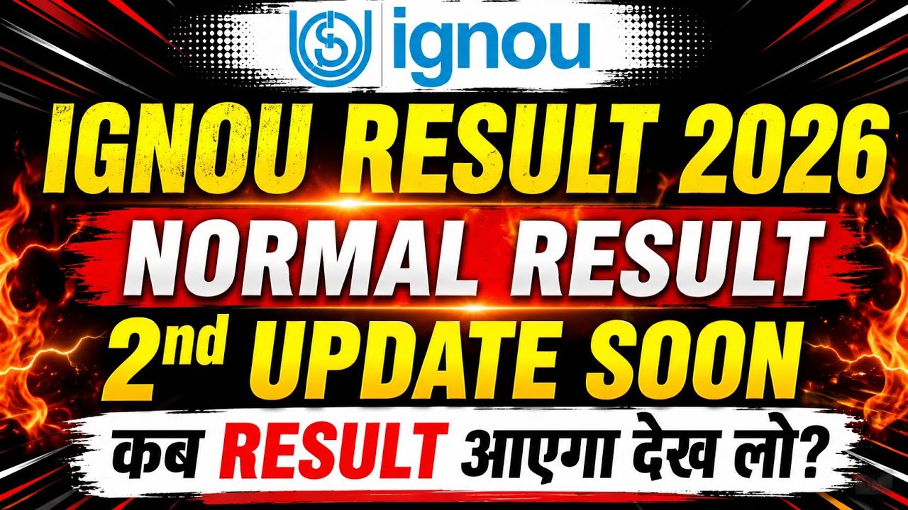 2nd Update Normal Result 2026 | Result Out Soon | IGNOU Normal Result 2nd Update, When?