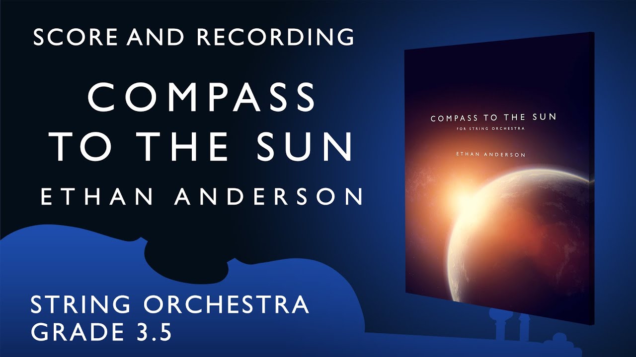 Compass to the Sun -  Ethan Anderson (score and recording)