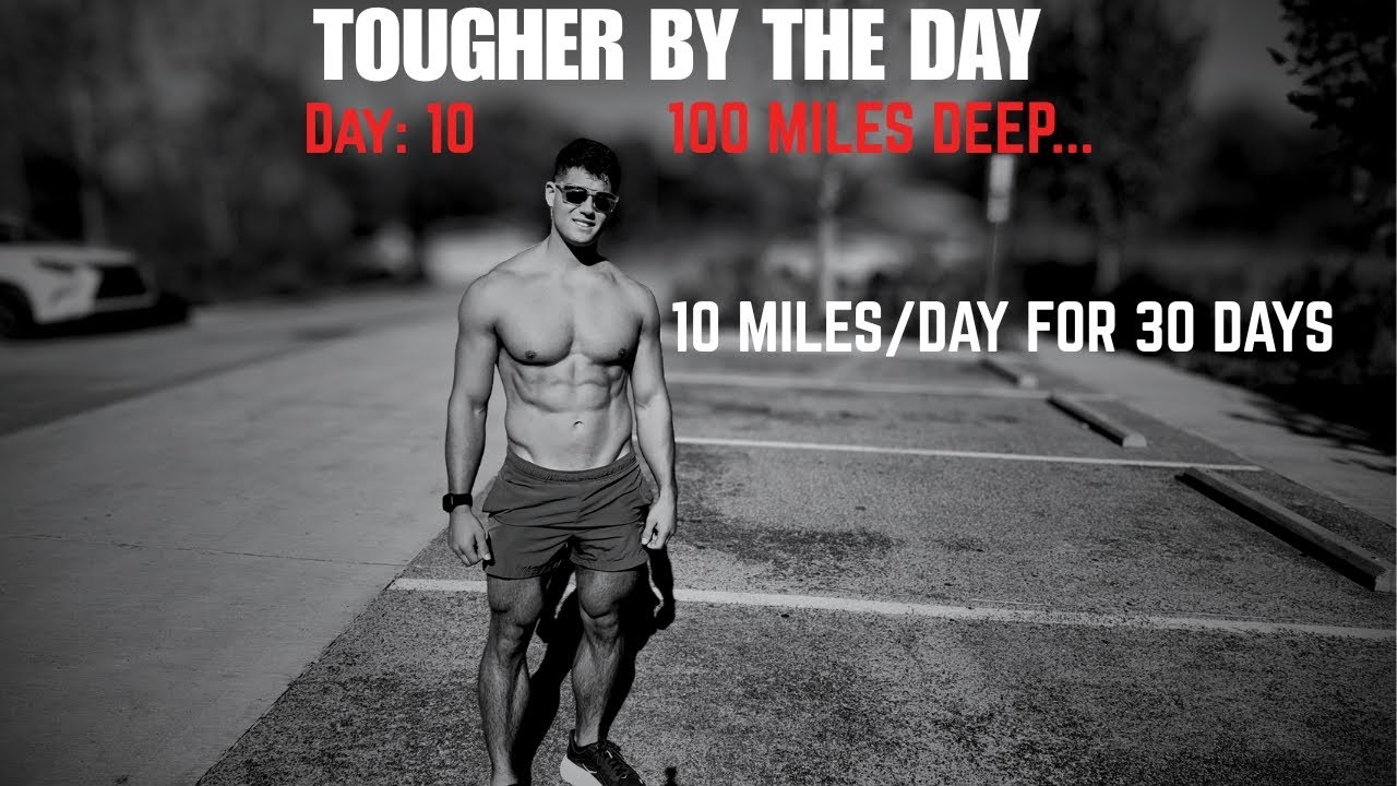 TOUGHER BY THE DAY: DAY 10 — 100 Miles Deep…(10 Miles/Day for 30 Days)
