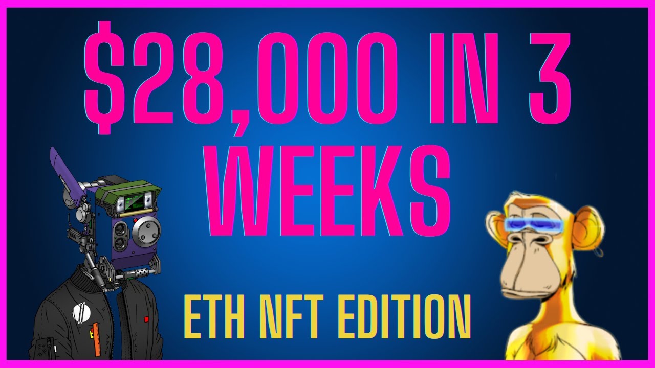 HOW I MADE $28,000 IN JUST 3 WEEKS | ETHEREUM NFT EDITION