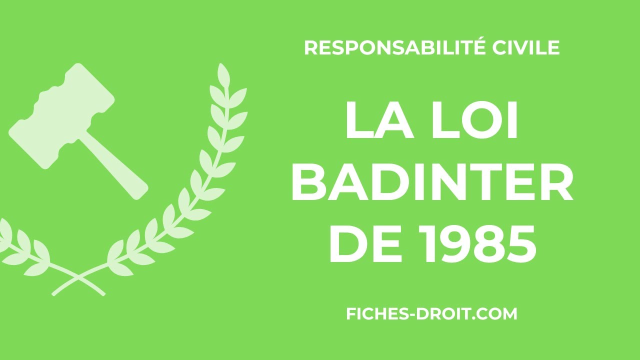 La loi Badinter du 5 juillet 1985 relative aux accidents de la circulation