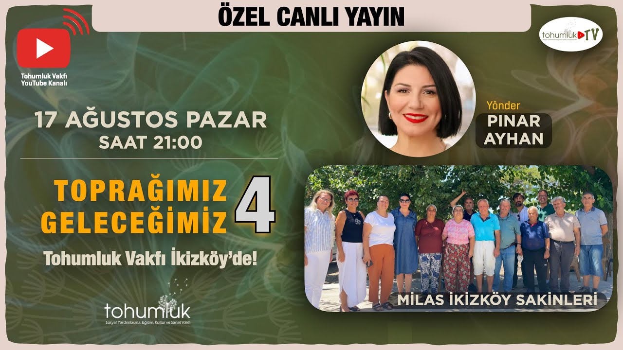 Toprağımız, Geleceğimiz - 4 | Tohumluk Vakfı İkizk&ouml;y'de!