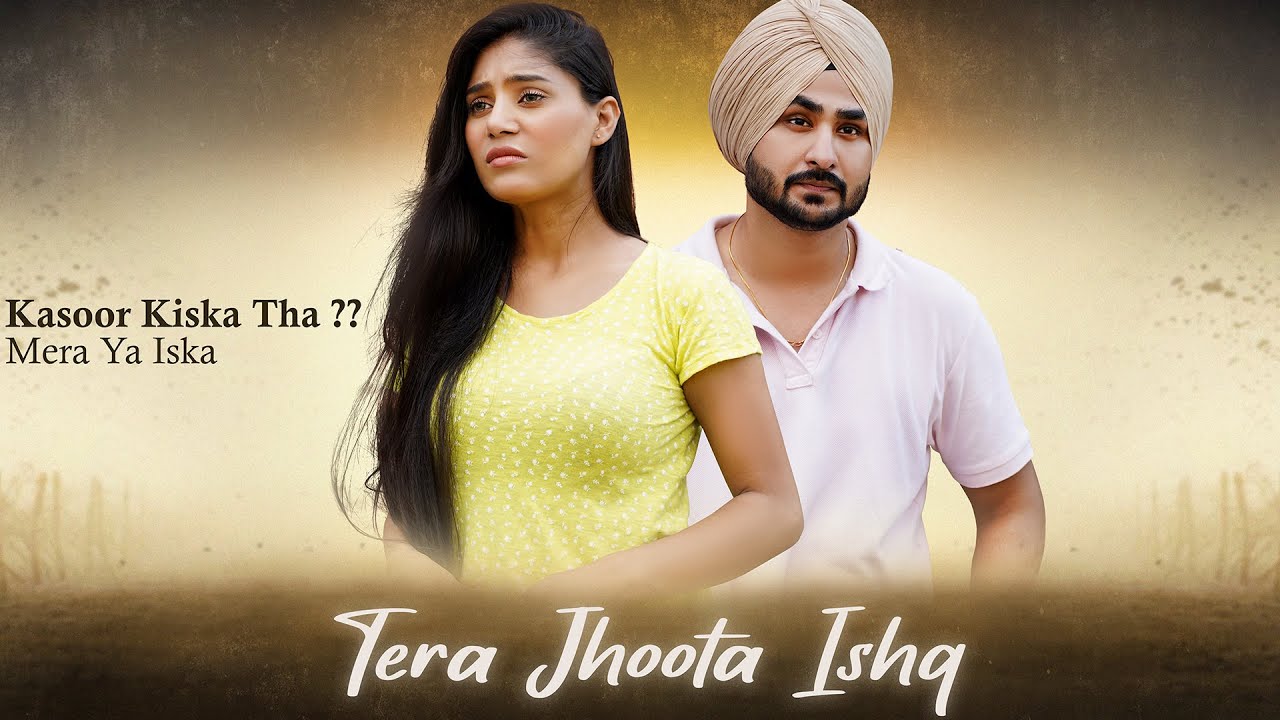 Tera Jhoota Ishq | Kon Sacha Tha | Relatable Love Story | Manjeet Sannan