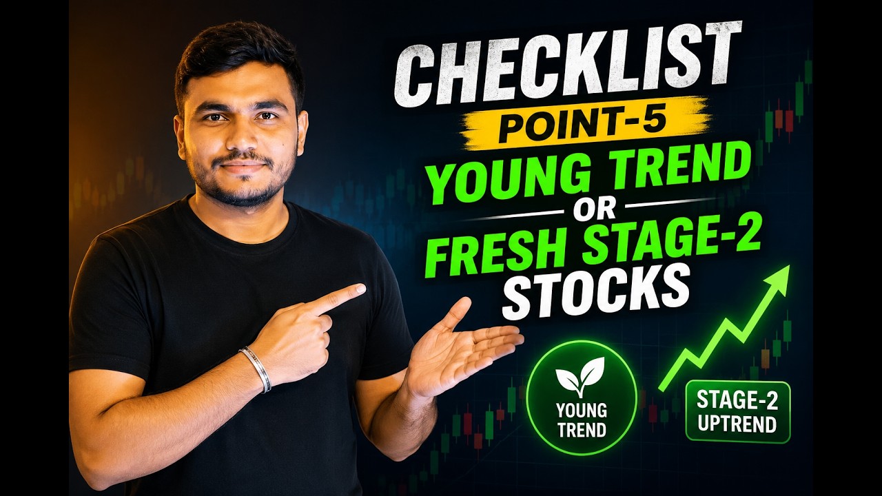 Stock selection checklist point-5 (Young trend or fresh stage-2 stocks)