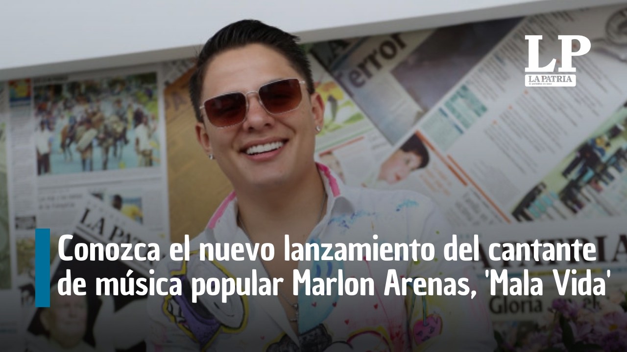 Conozca el nuevo lanzamiento del cantante de música popular Marlon Arenas, 'Mala Vida'