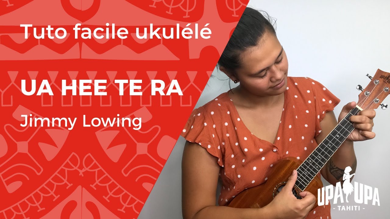 Tuto de ukulele "Ua hee te ra" de Jimmy Lowing
