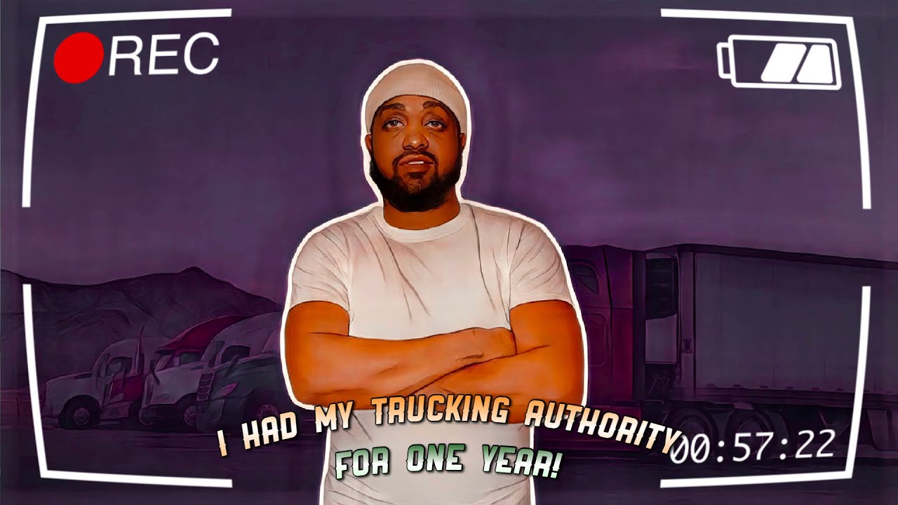 I Had My Trucking Authority For One Year | Personal Thoughts