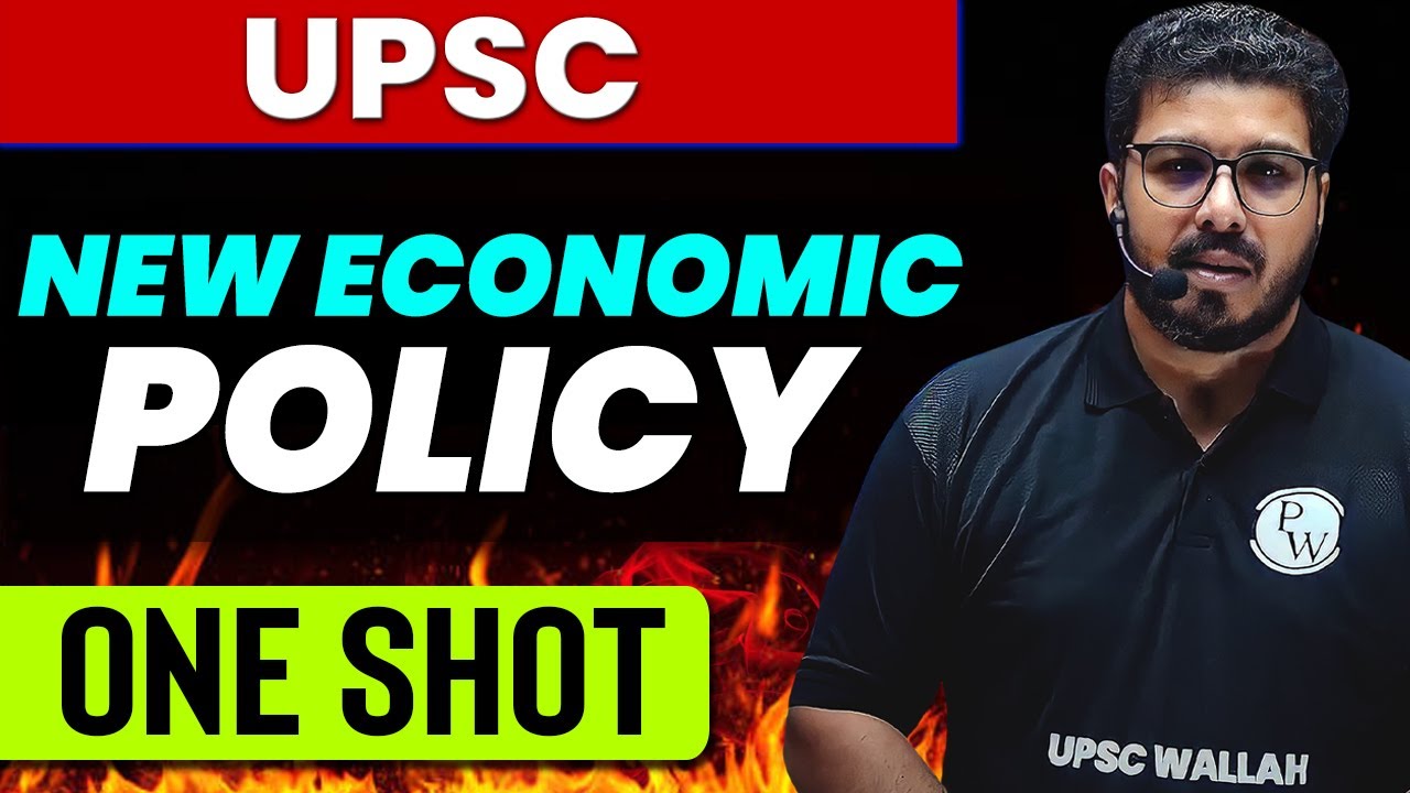 NEW ECONOMIC POLICY in One Shot | Indian Economy | UPSC Wallah